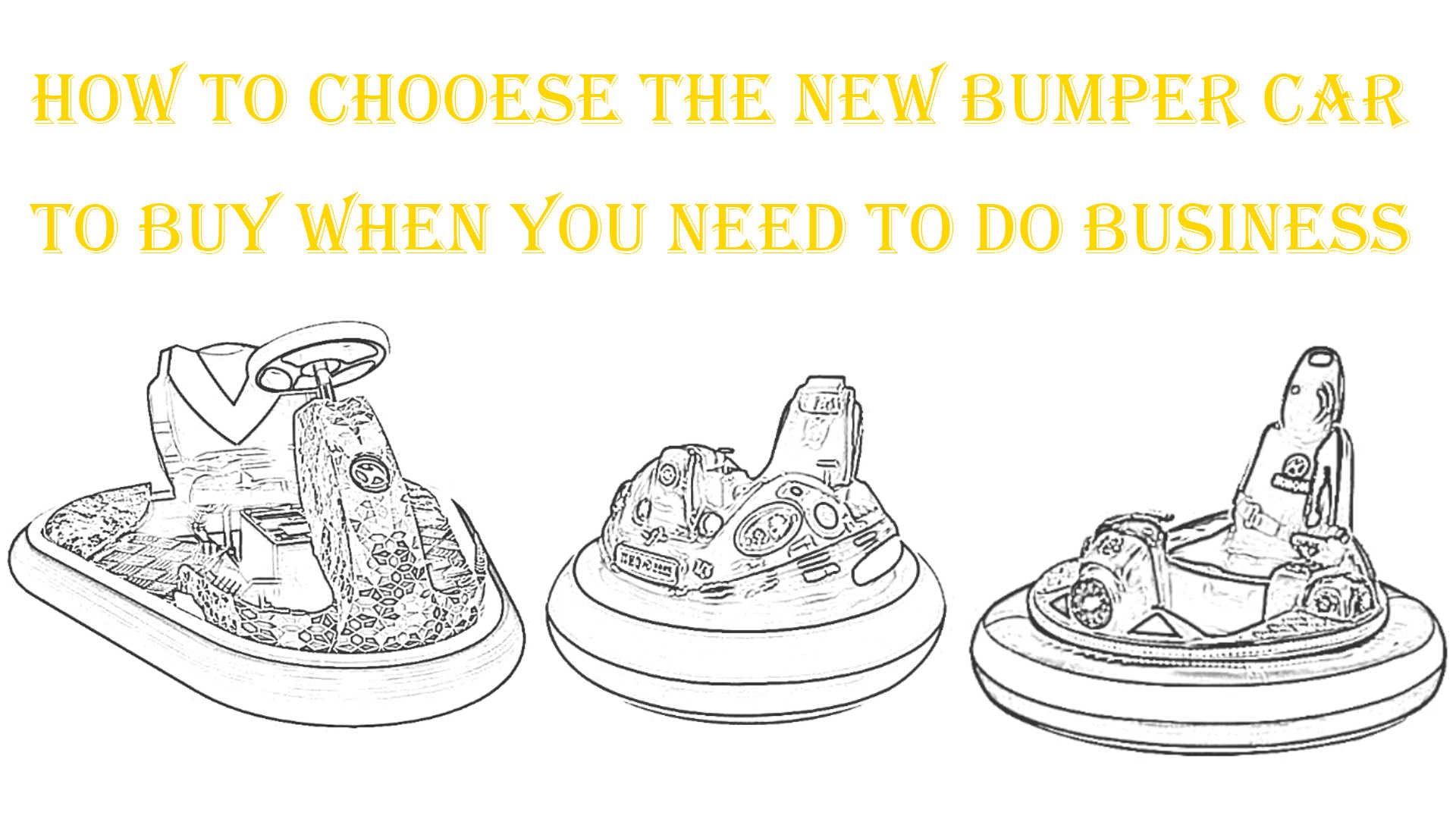 How to Choose a New High Quality Bumper Car